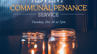 Advent Communal Penance Service on Dec. 16 at 7pm