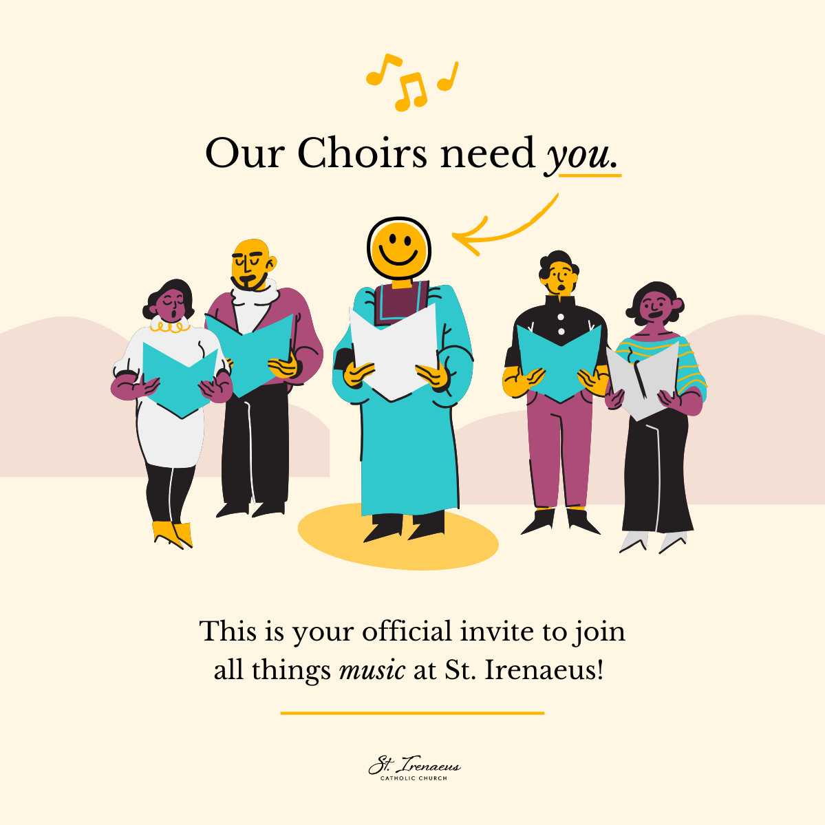 Our choirs need you! This is your official invite to join all things music at St. Irenaeus.