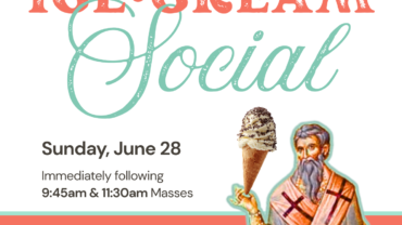 St. Irenaeus Feast Day Ice Cream Social June 28