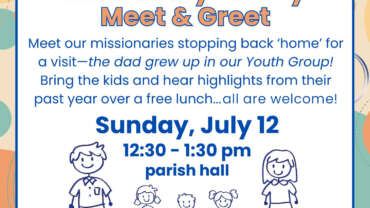 Join us for a missionary meet and greet lunch after Mass on July 12