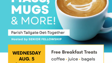 Senior Fellowship Tailgate for all parishioners August 5